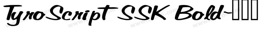 TyroScriptSSK Bold字体转换